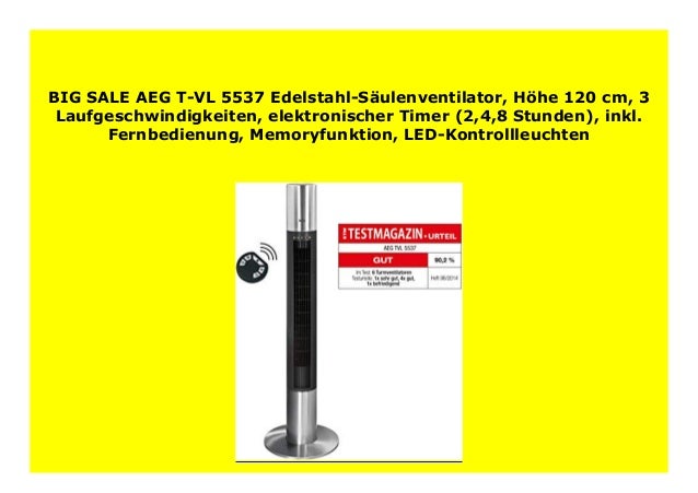 H/öhe 120 cm LED-Kontrollleuchten elektronischer Timer Memoryfunktion AEG T-VL 5537 Edelstahl-S/äulenventilator Fernbedienung 3 Laufgeschwindigkeiten inkl 2,4,8 Stunden
