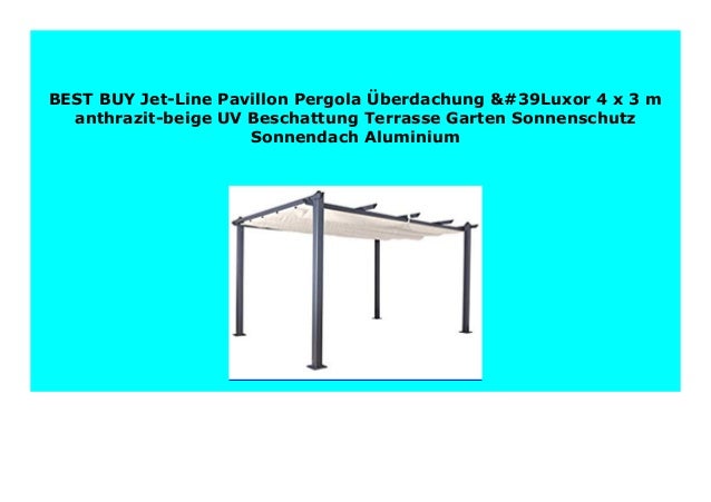 Big Discount Jet Line Pavillon Pergola Berdachung 39 Luxor 4 X 3 M