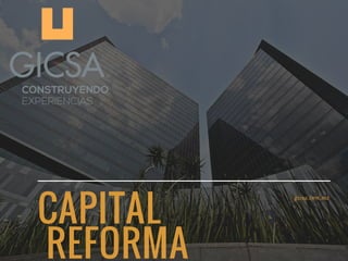CAPITAL
 REFORMA
gicsa.com,mx
 