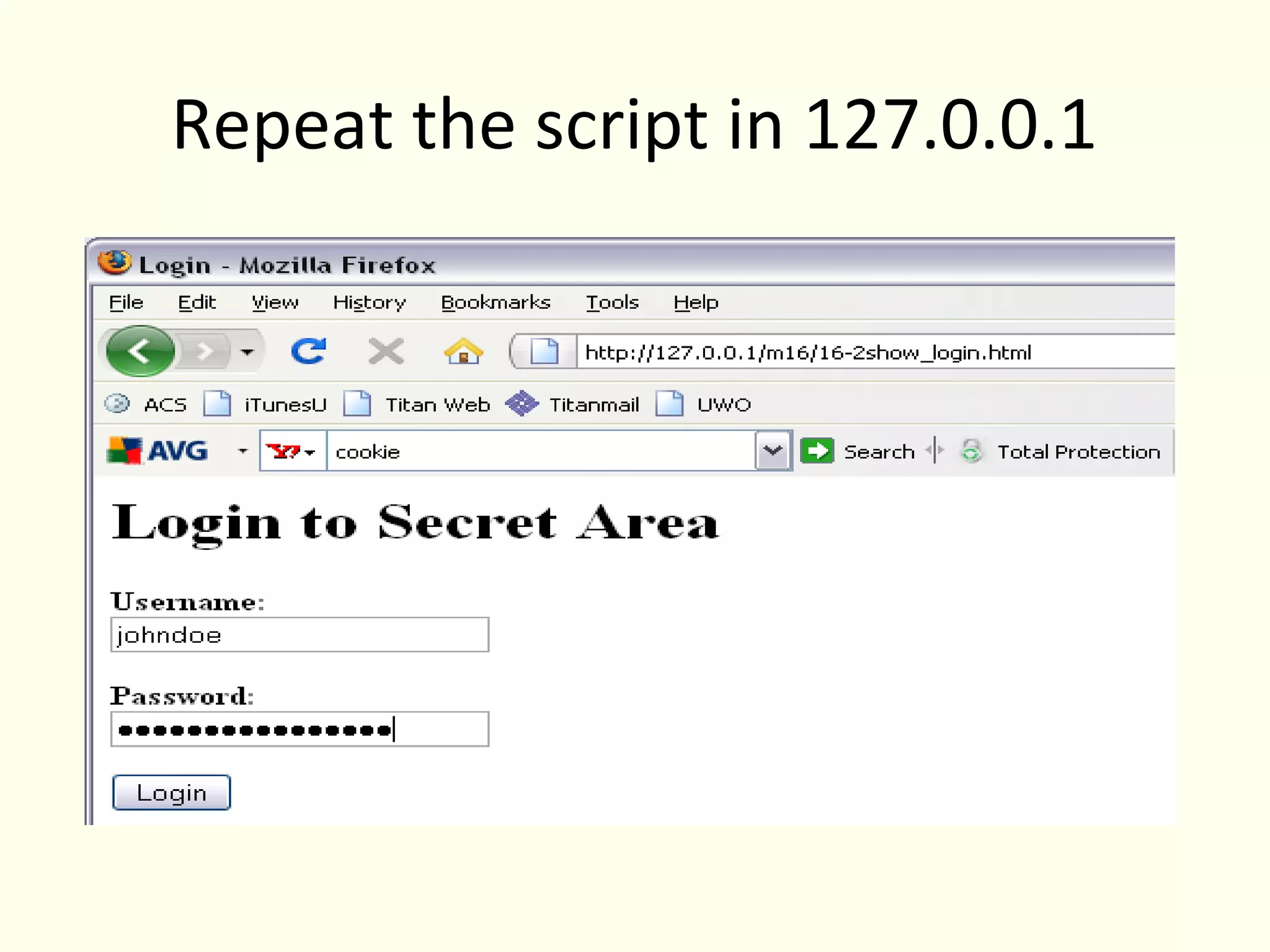 Repeat the script in 127.0.0.1
 