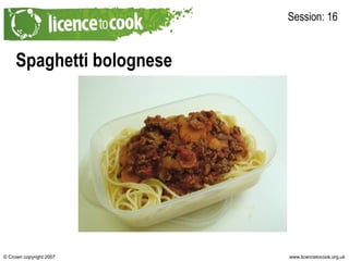 Spaghetti bolognese Session: 16 