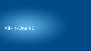 All-in-One PC
22
 