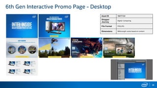 28
6th Gen Interactive Promo Page - Desktop
Asset ID 16CY1122
Shopper
Journey
Digital: Comparing
File Format PSD/JPG
Dimensions 960xLength varies based on content
 