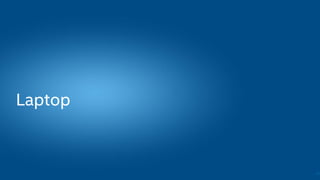 Laptop
31
 
