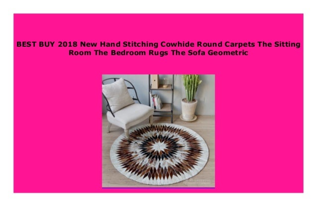 Hot Sale 2018 New Hand Stitching Cowhide Round Carpets The Sitting R