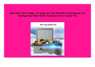 BIG SALE 20L Fridge -20 Degrees 12V Portable Compressor Car
Refrigerator Mini Multi-Function Home Cooler Fre
 