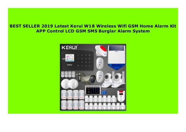 New 2019 Latest Kerui W18 Wireless Wifi Gsm Home Alarm Kit App Contr