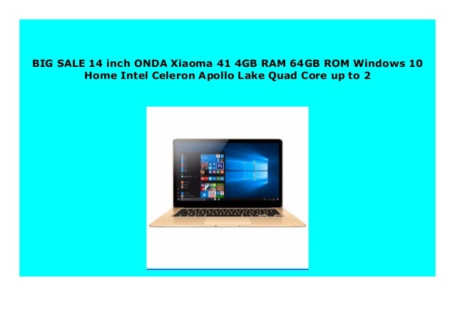 New 14 Inch Onda Xiaoma 41 4gb Ram 64gb Rom Windows 10 Home Intel Ce New 14 Inch Onda Xiaoma 41 4gb Ram 64gb Rom Windows 10 Home Intel Ce