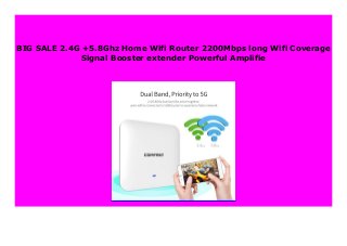 BIG SALE 2.4G +5.8Ghz Home Wifi Router 2200Mbps long Wifi Coverage
Signal Booster extender Powerful Amplifie
 