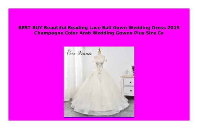 Hot Sale Beautiful Beading Lace Ball Gown Wedding Dress 2019 Champag