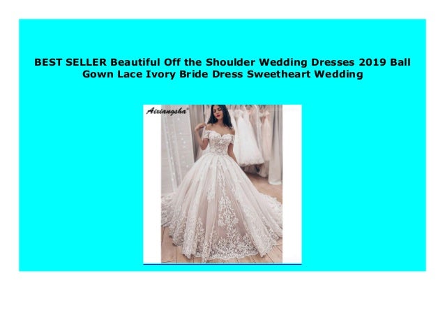 New Beautiful Off The Shoulder Wedding Dresses 2019 Ball Gown Lace I