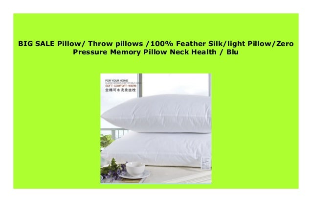 Big Sale Pillow Throw Pillows 100 Feather Silk Light Pillow Zero