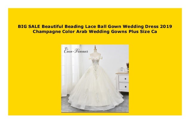 Hot Sale Beautiful Beading Lace Ball Gown Wedding Dress 2019 Champag