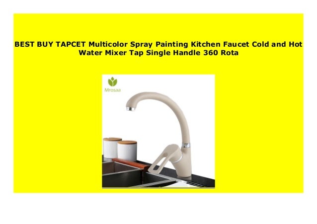 Discount Tapcet Multicolor Spray Painting Kitchen Faucet Cold And Ho