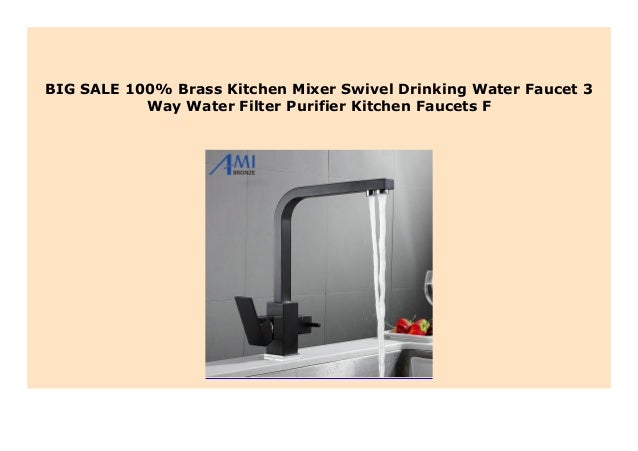 Discount 100 Brass Kitchen Mixer Swivel Drinking Water Faucet 3 Way