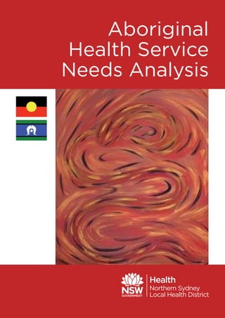 Aboriginal
Health Service
Needs Analysis
 