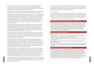 2928
There are occasions when an admitted Aboriginal and Torres Strait Islander patient has his
or her partner with them as an only connection to country. It is essential that this partner be
accommodated in the patient’s room for the wellbeing of the patient. The precedent for this
has been set by the NSLHD AHS on more than one occasion.
1.9 Education
A population health workshop conducted by SNSBML** looked at three main issues, patient
education, health practitioner education and the links between institutional education (e.g.
primary, secondary and tertiary education) and health literacy and access to primary health
care services. There were several issues identified from the population health workshops.
** SNSBML now operating as Sydney North Health Network
Gaps in education services regarding primary health care and social risk factors:
Workshop participants cited gaps in local institutional education, especially the importance
of the need for more health education in primary and secondary schools, the critical need to
continue the GPs in Schools Program aimed at youth health and help-seeking knowledge, the
importance of educating youth through social media outlets, and the need for youth outreach
regarding risky behaviour, binge drinking, social support and cyber safety. Regarding gaps
in patient education around primary health care, wellbeing, and prevention, participants
mentioned that there is a lack of patient education services for certain cultural and hard to
reach groups as well as for those with disabilities.
Discussion on critical education gaps included:
Lack of education and resources for older people, people with disabilities, and non-English
speaking people;
Lack of pre and post-natal education, and education regarding childhood immunisation for
expecting and new parents, especially on the Northern Beaches;
The need for additional lifestyle modification programs and education targeting obesity and
other risk factors;
Lack of education on sexual health and sexually transmitted infections, especially on the
Northern Beaches; and
The need for more targeted education for older people (e.g. health promotion, basic skills such
as computer literacy, falls prevention) and education for older people and families/carers on
dementia.
Effectiveness of patient education on health outcomes:
Workshop participants across the board agreed that patient education is extremely beneficial
in improving patient adherence to treatment regimes, especially for allied health services
such as physiotherapy, and is effective in equipping patients with the skills and confidence
to be more proactive and self-manage their condition. Although patients can sometimes be
resistant to receiving education as part of their treatment, participants agreed that continued
reinforcement, affordability, and continuity were all crucial in delivering effective patient
education and they stressed the importance of specific education programs that are currently
working well including falls prevention, medication education, mature age patient education,
lifestyle modification programs, and education on chronic disease management.
We will be able to service Aboriginal and Torres Strait Islander peoples professionally,
clinical and non- clinically. There are many occasions when staff is undertaking other
projects that are imperative to addressing the health of Aboriginal and Torres Strait Islander
peoples in NSLHD, stretching our staff and resources to the limit.
Having contact with local Aboriginal and Torres Strait Islander community organisations and
community members on a regular basis is something the NSLHD AHS will continue to do.
Engaging regularly with local Aboriginal and Torres Strait Islander community organisations
will allow the NSLHD AHS to interact with community on a grass roots level. Interaction with
local Aboriginal and Torres Strait Islander peoples in community settings such as support
groups, community meetings and community events can enable us to build rapport with
local community members and set up new partnerships with organisations. This interaction
will provide the chance to inform Aboriginal and Torres Strait Islander peoples about
upcoming projects we have and also gives the community a chance to voice any views or
concerns they may have.
Having the opportunity to attend Aboriginal and Torres Strait Islander community events
in NSLHD and other LHDs will prove to be a valuable resource for the success of any new
or existing health programs we develop. This will give the NSLHD AHS the opportunity
to personally invite local Aboriginal and Torres Strait Islander peoples to current health
education, promotion/prevention programs and also allow the NSLHD AHS to listen to any
concerns or recommendations that the community may have.
When an Aboriginal or Torres Strait Islander patient comes from out of county into NSLHD
there are usually other family members accompanying them. When Aboriginal and Torres
Strait Islander peoples learn that there is an Aboriginal Health Service in NSLHD they have
certain expectations from us with regard to providing support not just for emotional and
social issues but also financial assistance.
Attending hospitals out of country for Aboriginal and Torres Strait Islander peoples can
be a distressing situation. The Aboriginal Health Service is contacted for support and we
have to let them know we do not have funding to provide financial assistance. This impacts
greatly on the family as we have to inform them we will contact the Social Work Department
to see if they can be of assistance. This waiting period adds to the stress of patient and
family. Hospitals are a stressful place for many Aboriginal and Torres Strait Islander peoples
especially those from rural and remote NSW and Australia.
An emergency fund for such contingencies would assist the NSLHD AHS to assist families
and individuals in their time of need and provide the support they require and eliminate
stress as we can provide financial support for some patients immediately. In some cases the
Social Work Department comes back with an answer that they cannot provide assistance.
Having an emergency accommodation, food and travel budget for the NSLHD AHS for
people that live out of area will assist us in providing support at a time when people should
not have to be worrying about basic needs such as food, accommodation and travel.
An emergency budget can also provide us with the means to provide transport for patients
that live out of area to get back home safely and comfortably, on many occasions Aboriginal
and Torres Strait Islander patients have been discharged from hospital only to have to find
their own transportation home.
 