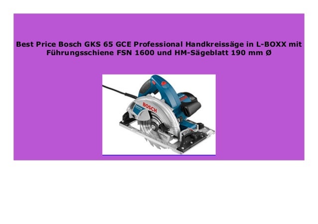 Big Sale Bosch Gks 65 Gce Professional Handkreiss Ge In L Boxx