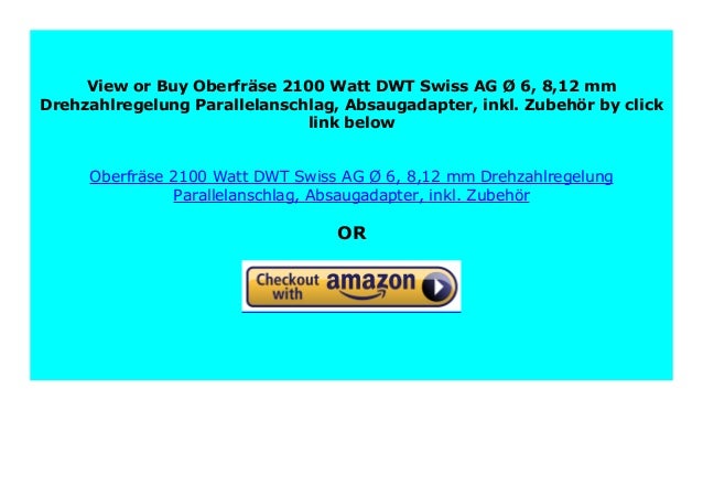 8,12 mm Drehzahlregelung Parallelanschlag Absaugadapter Oberfr/äse 2100 Watt DWT Swiss AG /Ø 6