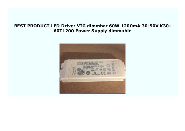 LED Driver VIG dimmbar 60W 1200mA 30-50V K30-60T1200 Power Supply dimmable