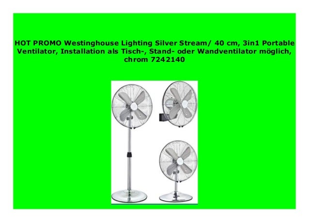 3in1 Portable Ventilator Stand- oder Wandventilator m/öglich chrom 7242140 Installation als Tisch- Westinghouse Lighting Silver Stream// 40 cm