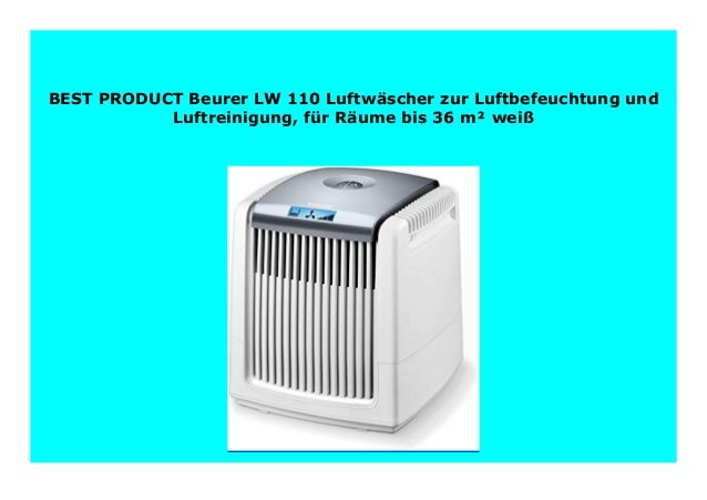 New Beurer Lw 110 Luftw Scher Zur Luftbefeuchtung Und Luftreinigung