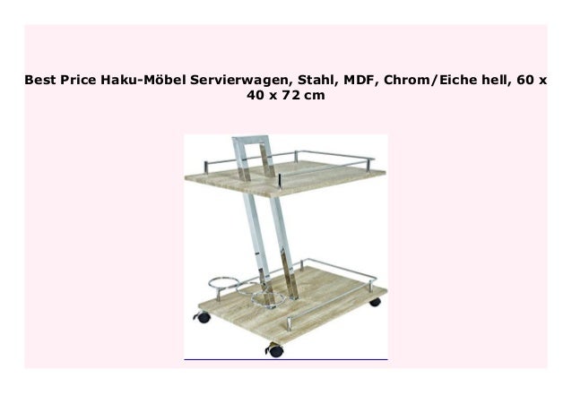 Chrom//Eiche hell 60 x 40 x 72 cm MDF Haku-M/öbel Servierwagen Stahl