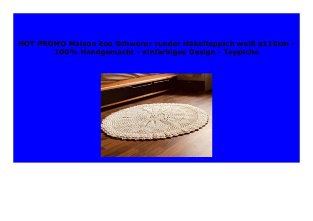 New Maison Zoe Schwerer Runder H Kelteppich Wei 110cm 100