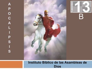 Instituto Bíblico de las Asambleas de
Dios
B
 