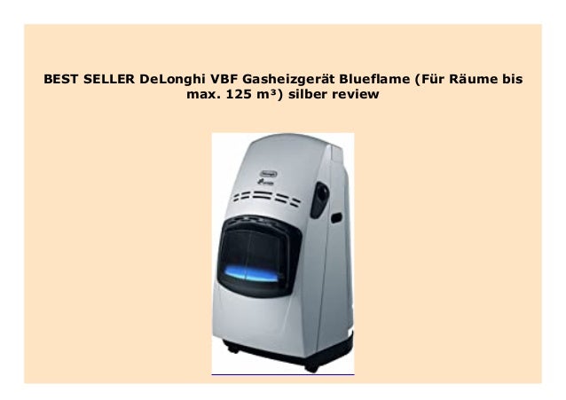Discount Delonghi Vbf Gasheizger T Blueflame F R R Ume Bis Max