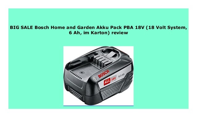 Hot Sale Bosch Home And Garden Akku Pack Pba 18v 18 Volt System 6 A