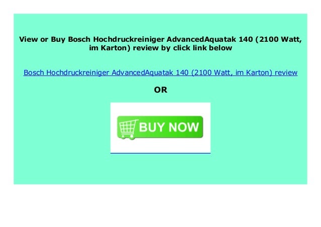 Big Discount Bosch Hochdruckreiniger Advancedaquatak 140 2100 Watt