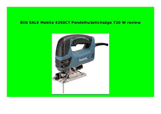 Makita 4350CT Pendelhubstichs/äge 720 W