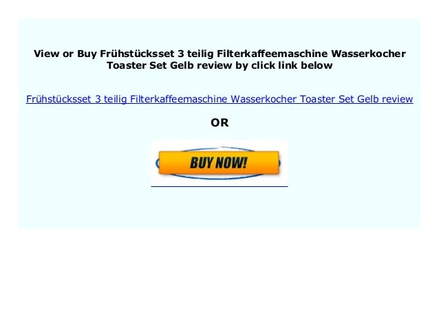 Fr/ühst/ücksset 3-teilig Filterkaffeemaschine Wasserkocher Toaster Set Gelb