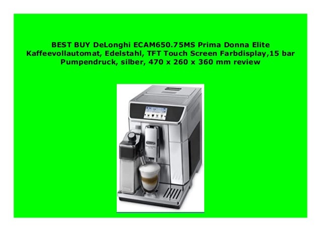 Hot Promo Delonghi Ecam650 75ms Prima Donna Elite Kaffeevollautomat