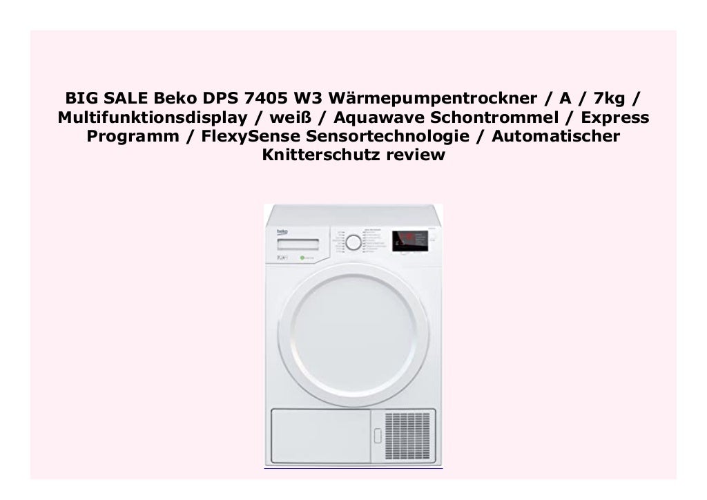 Beko Dps 7405 W3 Stiftung Warentest SELL Beko DPS 7405 W3 W rmepumpentrockner / A / 7kg