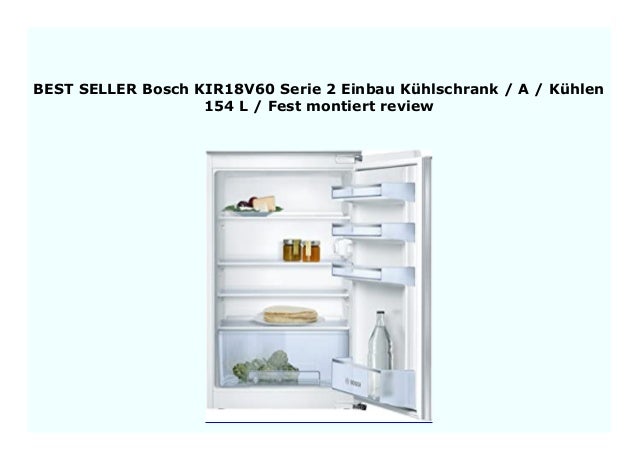 Best Price Bosch Kir18v60 Serie 2 Einbau K Hlschrank A K Hlen