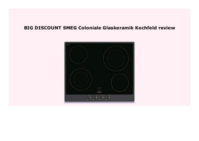 Best Price Smeg Coloniale Glaskeramik Kochfeld Review 328