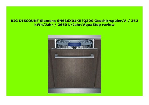 Best Buy Siemens Sn636x01ke Iq300 Geschirrsp Ler A 262 Kwh Jahr