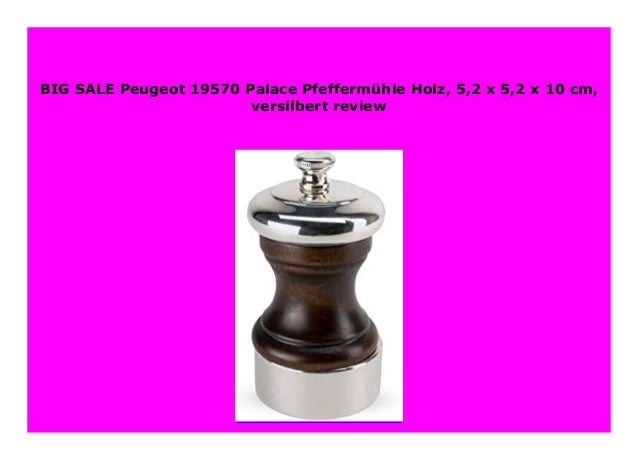 Peugeot 19570 Palace Pfefferm/ühle Holz versilbert 5,2 x 5,2 x 10 cm