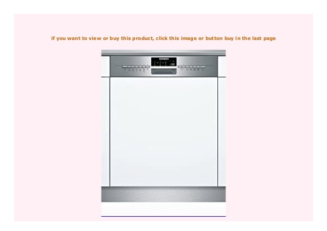 Siemens Geschirrspüler Automatic 3 In 1 Gebrauchsanleitung Big Sale Siemens SN56N594EU teilintegrierbarer Geschirrsp ler / Einbau