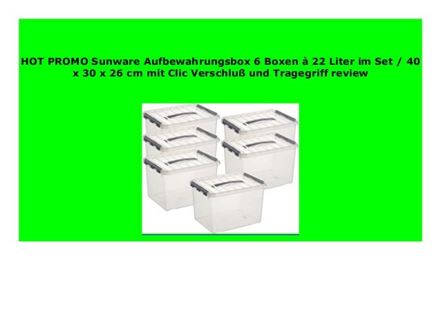 40 x 30 x 26 cm mit Clic-Verschlu/ß und Tragegriff Sunware Aufbewahrungsbox 6 Boxen /à 22 Liter im Set