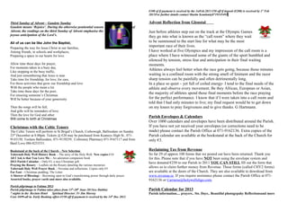 €100 of if payment is received by the 1stFeb.2013 €50 off if deposit (€200) is received by 1 st Feb
                                                                                                     2013For further details contact Martin Scanlon@0719145491

Third Sunday of Advent – Gaudete Sunday                                                              Advent Reflection from Glenstal
Gaudete means ‘Rejoice’. During the otherwise penitential season                                of
Advent, the readings on the third Sunday of Advent emphasise the                                     Just before athletes step out on the track at the Olympic Games
joyous anticipation of the Lord’s.                                                                   they go into what is known as the “call room” where they wait
All of us can be like John the Baptist,                                                              to be summoned to the start line for what may be the most
Preparing the way for Jesus Christ in our families,
                                                                                                     important race of their lives.
Among friends, in schools and workplaces,                                                            I have worked at five Olympics and my impression of the call room is a
Preparing a space in our hearts for love.                                                            place where I have witnessed some of the giants of the sport humbled and
                                                                                                     silenced by tension, stress fear and anticipation in their final waiting
Allow time these days for prayer,                                                                    moments.
For moments taken in a busy day,
Like stopping in the busy traffic,
                                                                                                     Athletes always feel better when the race gets going, because those minutes
And just remembering that Jesus is near.                                                             waiting in a confined room with the strong smell of liniment and the razor
Take time for friendship, for love, for care,                                                        sharp tension can be painfully and often detrimentally long.
For those activities that grow our friendship and love                                               In a place so quiet – yet full of coiled energy- I tend to the final needs of the
With the people who mean a lot.                                                                      athlete and observe every movement. Be they African, European or Asian,
Take time these days for the poor,
                                                                                                     the majority of athletes spend those final moments before the race praying
For ensuring someone’s Christmas
Will be better because of your generosity.                                                           for the perfect performance. I know that if I were taken into a call room and
                                                                                                     told that I had only minutes to live; my final request would be to get down
Then the songs will be full,                                                                         on my knees to pray forgiveness and to give thanks. G Hartmann.
And gifts will be reminders of love.
Then the love for God and other
                                                                                                     Parish Envelopes & Calendars
Will come to birth at Christmas
                                                                                                     Over 1000 calendars and envelopes have been distributed around the Parish.
Christmas with the Celtic Tenors                                                                     If you have not yet received your envelopes (or corrections need to be
The Celtic Tenors will perform in St Brigid’s Church, Corhowagh, Ballisodare on Sunday               made) please contact the Parish Office at 071-9162136. Extra copies of the
23rd December at 8:00pm. Tickets @ €20 may be purchased from Keaneys High St., 071-                  Parish calendar are available at the bookstand at the back of the Church for
9143150; Toolans Ballisodare, 071-9139259, Collooney Pharmacy 071-9167117 and from                   only €3.
Basil Love 086-8253531.

Bookstand at the back of the Church – New Selection                                                  Reclaiming Tax from Revenue
Tobernalt Holy Well History Book – The story of the Holy Well. New copies €10                        So far 29 of approx 100 forms that we posted out have been returned. Thank you
All I Ask is that You Love Me – An adoration companion book                                          for this. Please note that if you have NOT been using the envelope system and
2013 Parish Calendar – Only €3, a nice Christmas gift.                                               have donated €250 to our Parish in 2011 YOU CAN STILL fill out the form that
Praying the Rosary – Leaflets on the Rosary detailing the various mysteries
Tobernalt Holy Well Prayer Book – Novenas and reflections. Copies only €5                            allows us to claim further money from Revenue. These forms (called CHY2 forms)
Far East – Christmas pudding, The Letter                                                             are available at the doors of the Church. They are also available to download from
A Shower of Blessings – Becoming open to God’s transforming power through daily prayer.              www.revenue.ie. If you require assistance please contact the Parish Office at 071-
Assorted books, prayer cards and more also available.                                                9162136 or Carraroe@holywellsligo.com.
Parish pilgrimage to Fatima 2013
Parish pilgrimage to Fatima takes place from 13th-20th June 2013(ex Dublin)                          Parish Calendar for 2013
7 nights in the Recinto Hotel Spiritual Director: Fr Jim Murray                                      Parish information.... prayers.. Sts. Days.. Beautiful photogrpahy Reflectionsand more
Cost: €699-all in. Early Booking offers €150 off if payment is received by the 14 th Dec 2012
 