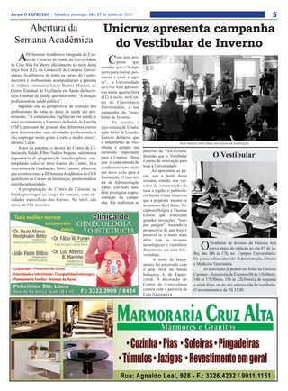 Jornal O EXPRESSO | Sábado e domingo, 16 e 17 de junho de 2012                                                                                                   5
     Abertura da                                       Unicruz apresenta campanha
  Semana Acadêmica                                       do Vestibular de Inverno
    A     III Semana Acadêmica Integrada do Cen-
          tro de Ciências da Saúde da Universidade
de Cruz Alta foi aberta oficialmente na noite desta
                                                        C       om uma pro-
                                                                posta     que
                                                      ressalta que o “tempo
terça-feira (12), no Ginásio II do Campus Univer-     certo para inovar, pes-
sitário. Acadêmicos de todos os cursos do Centro,     quisar e criar é ago-
docentes e profissionais acompanharam a palestra      ra”, a Universidade
da médica veterinária Lúcia Beatriz Mardini, do       de Cruz Alta apresen-
Centro Estadual de Vigilância em Saúde da Secre-      tou nesta quarta-feira
taria Estadual da Saúde, que falou sobre “A atuação   (12) à noite, no Cen-
profissional na saúde pública”.                       tro de Convivência
     Segundo ela, as perspectivas de inserção dos     Universitário, a sua
profissionais de todas as áreas da saúde são pro-     campanha do Vesti-
missoras. “A estrutura das vigilâncias em saúde, e    bular de Inverno.
mais recentemente a Estrutura de Saúde da Família            Na ocasião, a
(ESF), precisam de pessoal dos diferentes cursos      vice-reitora de Gradu-
para desempenhar suas atividades profissionais, e     ação Sirlei de Lourdes
vão empregar muita gente a curto e médio prazo”,      Lauxen destacou que
afirmou Lúcia.                                        o lançamento do Ves-                             Vice-reitora Sirlei falou em nome da Instituição
     Antes da palestra, o diretor do Centro de Ci-    tibular é sempre um
                                                                                 palavras da Vice-Reitora,
ências da Saúde, Élbio Nallen Jorgens, salientou a
importância da programação interdisciplinar, con-
                                                      momento importante
                                                      para a Unicruz. Disse      dizendo que o Vestibular                    O Vestibular
                                                      que a cada entrada de      é ponto de renovação para
templando todos os nove Cursos do Centro. Já a
                                                      acadêmicos tem inicio      toda a Universidade.
vice-reitora de Graduação, Sirlei Lauxen, observou
                                                      um novo ciclo para a            Ao apresentar as pe-
que eventos como a III Semana Acadêmica do CCS                                   ças, que a partir dessa
qualificam os Cursos da Instituição, promovendo a     Instituição. O vice-rei-
                                                      tor de Administração       semana, estarão nos veí-
interdisciplinaridade.                                                           culos de comunicação de
     A programação do Centro de Ciências da           Fábio Dal-Soto tam-
                                                      bém prestigiou a apre-     toda a região, o publicitá-
Saúde prossegue ao longo da semana, com ati-                                     rio Jeison Costa observou
                                                      sentação da campa-
vidades específicas dos Cursos. No total, são                                    que a proposta mostra os
                                                      nha. Ele reafirmou as
cerca de 550 inscritos.                                                          inventores Karl Benz, Ni-
                                                                                 céphore Niépce e Thomas
                                                                                 Edison que trouxeram
                                                                                 grandes invenções ”tem-
                                                                                 pos antigos”, trazendo a
                                                                                 perspectiva de que hoje é
                                                                                 possível se ir muito mais
                                                                                 além com os recursos
                                                                                 tecnológicos e científicos
                                                                                 disponíveis em uma Uni-             O    Vestibular de Inverno da Unicruz tem
                                                                                                                          prova única de redação no dia 07 de ju-
                                                                                                                lho, das 14h às 17h, no Campus Universitário.
                                                                                 versidade.
                                                                                       A noite de lança-        Os cursos oferecidos são: Administração, Direito
                                                                                 mento foi encerrada com        e Medicina Veterinária.
                                                                                 o pop rock da banda                  As inscrições já podem ser feitas na Unicruz
                                                                                 Influenza A, de Tupan-         Campus – Assessoria de Eventos (8h às 11h30min,
                                                                                 ciretã. A decoração do         14h às 17h30min, 19h às 22h30min), de segunda
                                                                                 Centro de Convivência          a sexta-feira, ou no site unicruz.edu.br/vestibular.
                                                                                 contou com a parceria da       O investimento é de R$ 35,00.
                                                                                 Loja Alternativa.
 