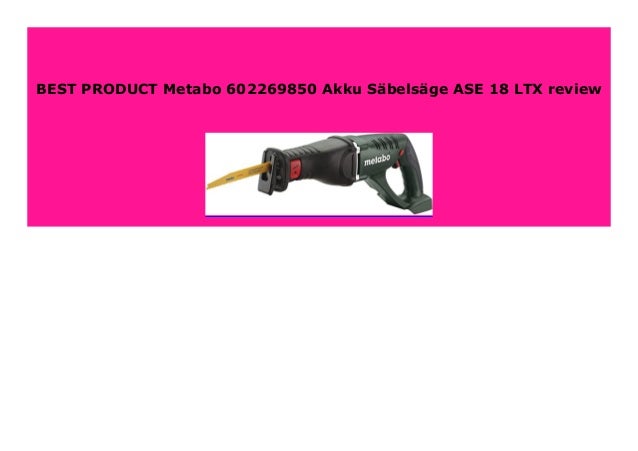 METABO Akku-Säbelsäge ASE 18 LTX