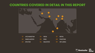 3
COUNTRIES COVERED IN DETAIL IN THIS REPORT
01 AFGHANISTAN 04 INDIA 07 NEPAL
02 BANGLADESH 05 IRAN 08 PAKISTAN
03 BHUTAN 06 MALDIVES 09 SRI LANKA
9
5
4
78
1
6
2
3
 