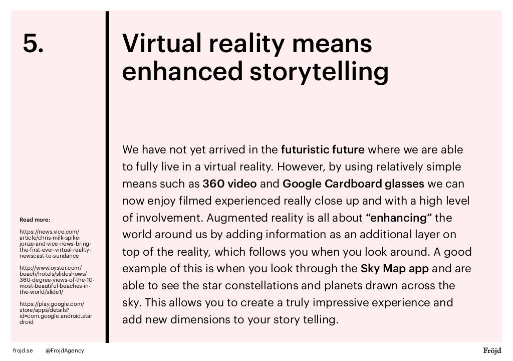 Virtual reality means enhanced storytelling