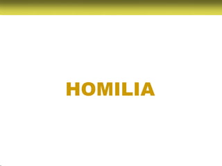 HOMILIA
 