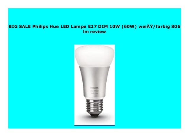 Best Buy Philips Hue Led Lampe E27 Dim 10w 60w Weiss Farbig 806 Lm R