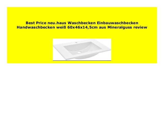 wei/ß aus Mineralguss neu.haus 75x46x14,5cm Waschbecken Einbauwaschbecken Handwaschbecken